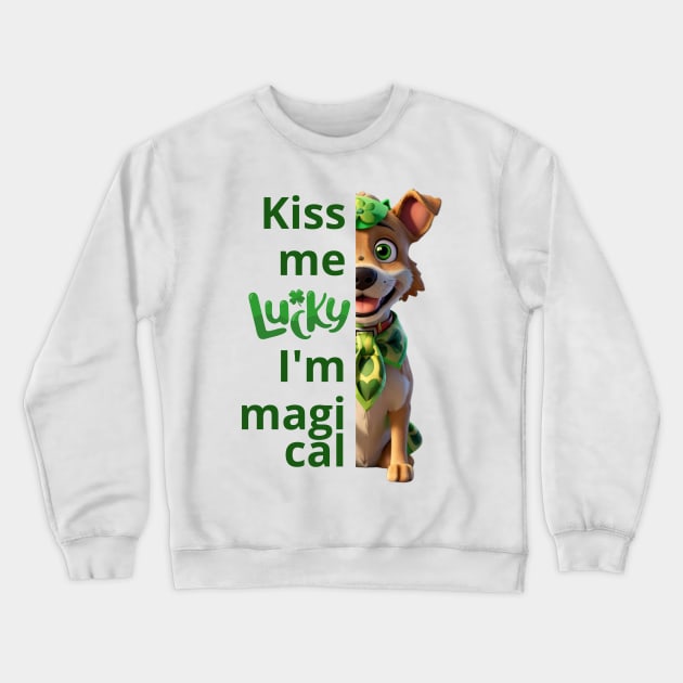 Kiss me, I'm magical Crewneck Sweatshirt by benzshope